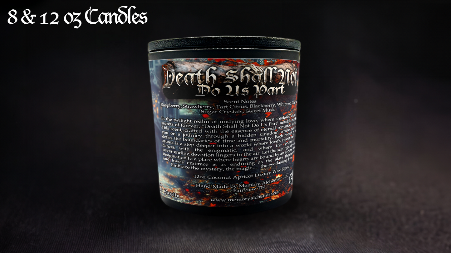 Death Shall Not Do Us Part - Eternally Sweet Raspberry & Whipped Cream with a hint of Tart Citrus Scented - Coconut & Apricot Luxury Wax Blend Candle